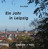 Ein Jahr in Leipzig - Eva L&uuml;bbe