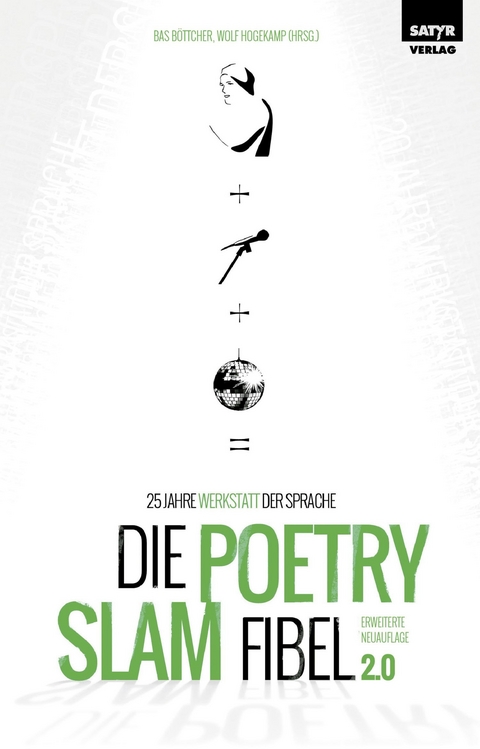 Die Poetry Slam-Fibel 2.0 - Aidin Halimi, Alex Burkhard, Andy Strau&szlig;, Bj&ouml;rn H&ouml;gsdal, Bodo Wartke, Claudia Tothfalussy, Dalibor Markovic, Fabian Navarro, Felix R&ouml;mer, Frank Kl&ouml;tgen, Franziska Holzheimer,  Gauner, Harry Kienzler, Helge Thun, Henrik Szanto, Ilka Haederle, Jakob Nacken, Jan yaneq Kage, Jaromir Konecny, Jason Bartsch, Jean-Philippe Kindler, Julian Heun, Julius Fischer, J&uuml;rg Halter, Lars Ruppel, Laurin Buser, Maik Martschinkowsky, Malte Ro&szlig;kopf, Marc-Uwe Kling, Markus K&ouml;hle, Max Golenz, Micha Ebeling, Mieze Medusa, Mona Harry, Noah Klaus, Nora Gomringer, Patrick Salmen, Paul Weigl, Pauline F&uuml;g, Philipp Herold, Philipp Scharrenberg, Pierre Jarawan, Rebecca Heims, Ren&eacute; Sydow, Samuel Kramer, Sebastian Kr&auml;mer, Sebastian 23, Simon Libsig, Sophie Passmann, Sulaiman Masomi, Suzanne Zahnd, Svenja Gr&auml;fen, Temye Tesfu, Theresa Hahl, Till Reiners, Timo Brunke, Tobias Gralke, Toby Hoffmann, Valerio Moser, Veronika Rieger, Volker St&uuml;bing, Volker Surmann, Wolf Hogekamp, X&oacute;chil A. Sch&uuml;tz, Yasmin Hafedh, Bas B&ouml;ttcher