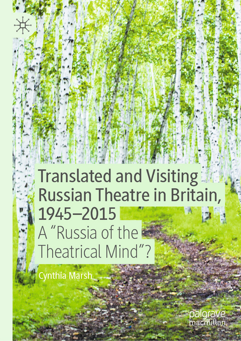 Translated and Visiting Russian Theatre in Britain, 1945&ndash;2015 - Cynthia Marsh