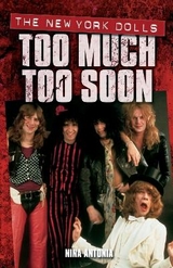 New York Dolls, The: Too Much Too Soon - Nina, Antonia