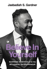 Believe In Yourself - Jaebadiah S Gardner