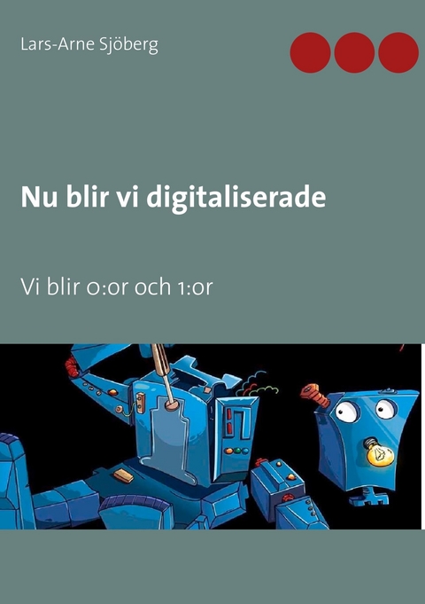 Nu blir vi digitaliserade - Lars-Arne Sj&ouml;berg