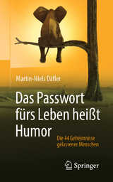Das Passwort fürs Leben heißt Humor -  Martin-Niels Däfler