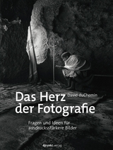 Das Herz der Fotografie - David DuChemin