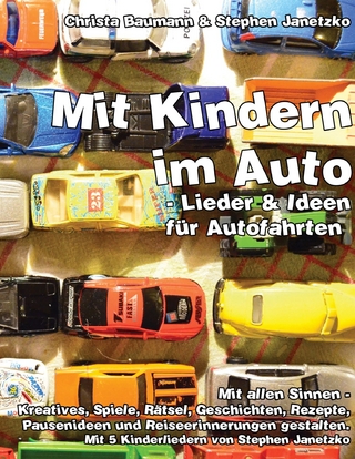 Mit Kindern im Auto - Lieder & Ideen für Autofahrten