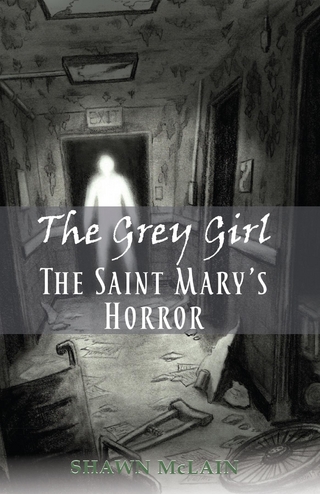 The Grey Girl: The Saint Mary's Horror