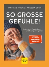 So gro&szlig;e Gef&uuml;hle! - Jan-Uwe Rogge, Anselm Gr&uuml;n