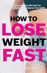 How to Lose Weight Fast - Bisma Basma