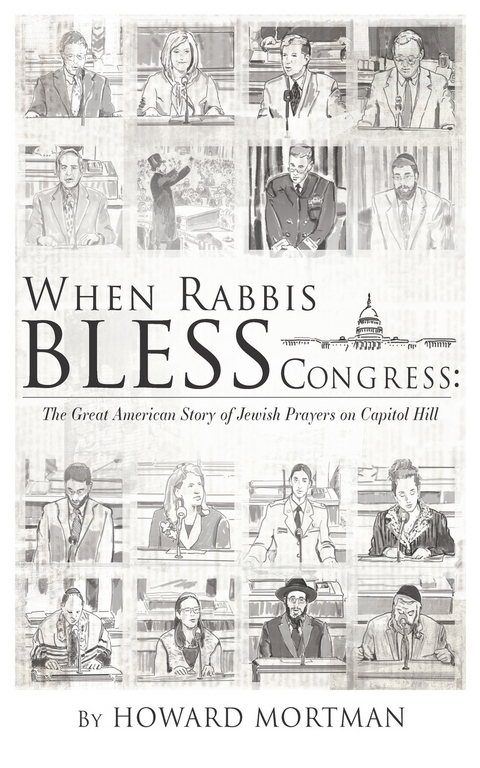 When Rabbis Bless Congress - Howard Mortman