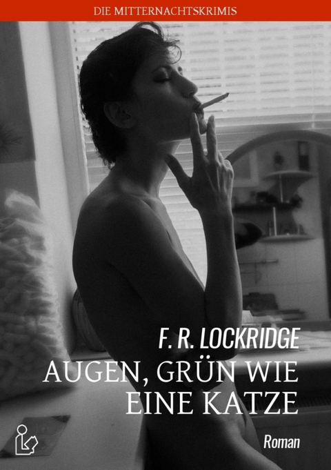 AUGEN, GR&Uuml;N WIE EINE KATZE - F. R. Lockridge