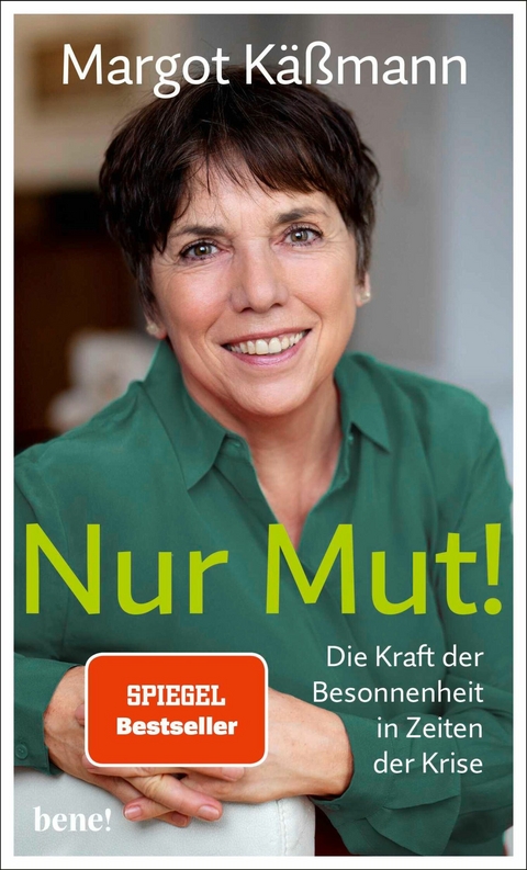 Nur Mut! - Die Kraft der Besonnenheit in Zeiten der Krise - Margot K&auml;&szlig;mann