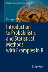 Introduction to Probabilistic and Statistical Methods with Examples in R -  Katarzyna Stapor