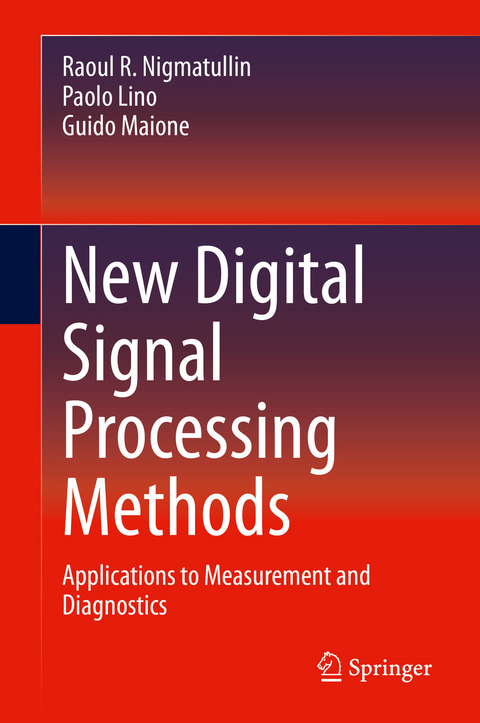 New Digital Signal Processing Methods - Raoul R. Nigmatullin, Paolo Lino, Guido Maione