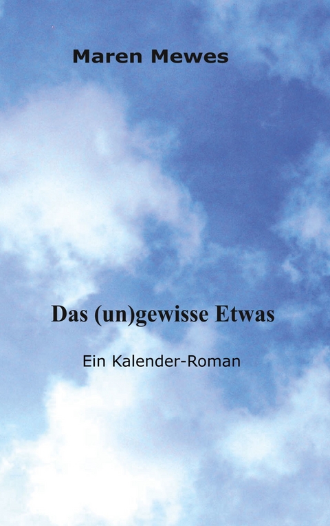 Das (un)gewisse Etwas - Maren Mewes