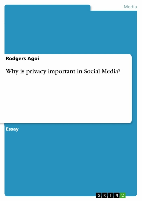 Why is privacy important in Social Media? - Rodgers Agoi