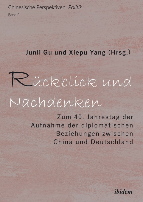 R&uuml;ckblick und Nachdenken - Junli Gu, Xiepu Yang