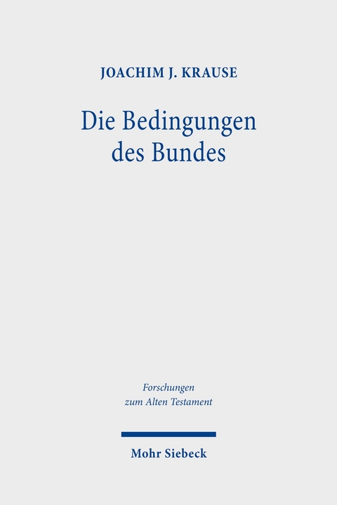 Die Bedingungen des Bundes -  Joachim J. Krause