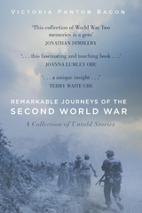 Remarkable Journeys of the Second World War - Victoria Panton Bacon