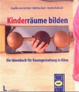 Kinderräume bilden - Beek, Angelika von der; Buck, Matthias; Rufenach, Annelie