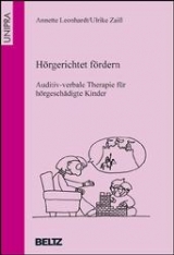 Hörgerichtet fördern - Leonhardt, Annette; Zaiss, Ulrike