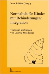 Normalität für Kinder mit Behinderung: Integration - Schöler, Jutta