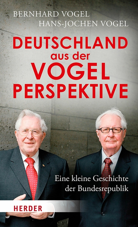 Deutschland aus der Vogelperspektive -  Bernhard Vogel,  Hans-Jochen Vogel