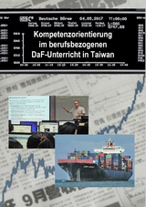 Kompetenzorientierung im berufsbezogenen DaF-Unterricht in Taiwan - 