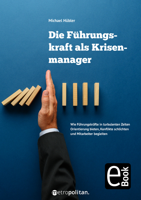 Die Führungskraft als Krisenmanager - Michael Hübler