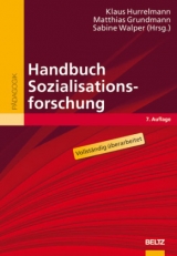 Handbuch Sozialisationsforschung - Hurrelmann, Klaus; Grundmann, Matthias; Walper, Sabine