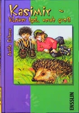 Kasimir - Kleiner Igel, werde gross - Schorn, Anita