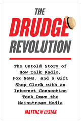 Drudge Revolution -  Matthew Lysiak