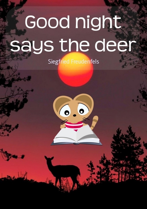 Good night says the deer - Siegfried Freudenfels