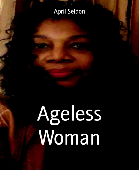 Ageless Woman - April Seldon