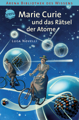 Marie Curie und das R&auml;tsel der Atome - Luca Novelli
