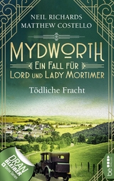 Mydworth - T&ouml;dliche Fracht - Matthew Costello, Neil Richards