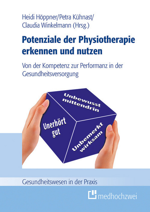 Potenziale der Physiotherapie erkennen und nutzen -  Petra K&uuml;hnast