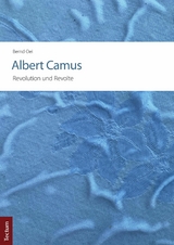 Albert Camus &ndash; Revolution und Revolte - Bernd Oei
