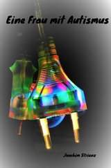Eine Frau mit Autismus - Joachim Strienz