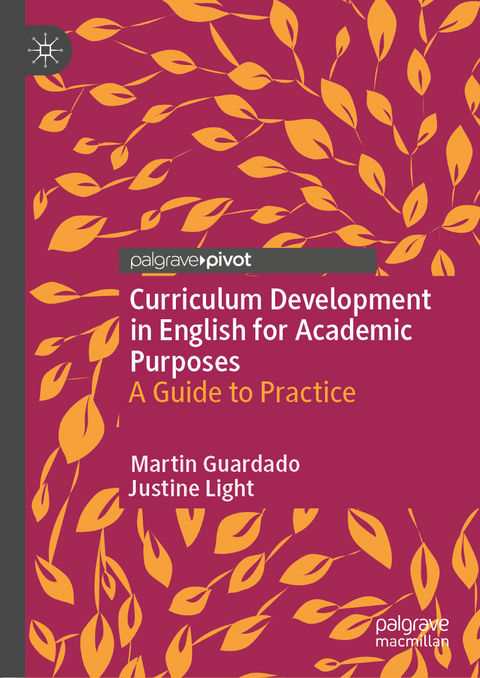 Curriculum Development in English for Academic Purposes - Martin Guardado, Justine Light