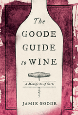 Goode Guide to Wine -  Jamie Goode