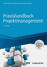 Praxishandbuch Projektmanagement - inkl. Arbeitshilfen online - G&uuml;nter Drews, Norbert Hillebrand, Martin K&auml;rner, Sabine Peipe, Uwe Rohrschneider