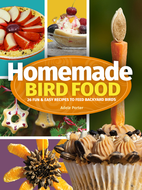 Homemade Bird Food - Adele Porter