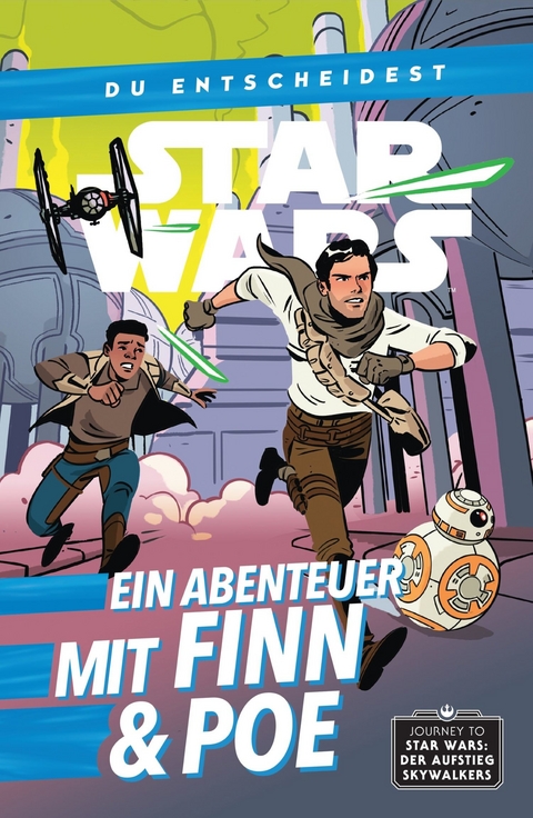 Star Wars: Du entscheidest - Ein Abenteuer mit Finn und Poe - Cavan Scott