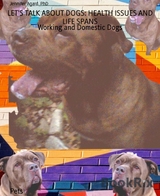 LET'S TALK ABOUT DOGS: HEALTH ISSUES AND LIFE SPANS -  AGARD