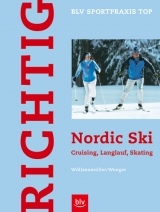 Richtig Nordic Ski - Franz W&ouml;llzenm&uuml;ller, Ulrich Wenger
