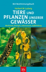 Tiere und Pflanzen unserer Gew&auml;sser - Herbert W Ludwig