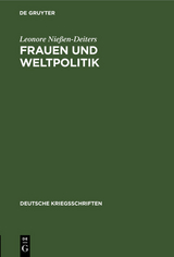 Frauen und Weltpolitik - Leonore Nie&szlig;en-Deiters