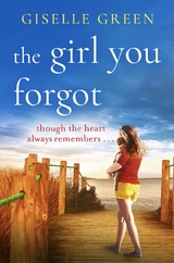 The Girl You Forgot -  Giselle Green
