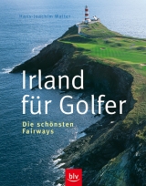 Irland f&uuml;r Golfer - Hans J Walter
