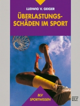 &Uuml;berlastungssch&auml;den im Sport - Ludwig V Geiger